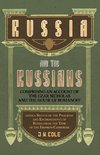 Russia and the Russians - Comprising an Account of the Czar Nicholas and the House of Romanoff with a Sketch of the Progress and Encroachents of Russia from the Time of the Empress Catherine