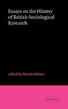 Essays on the History of British Sociological Research