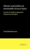 Theatre and Politics in Nineteenth-Century Spain