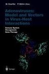 Adenoviruses: Model and Vectors in Virus-Host Interactions