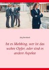 Ist es Mobbing, wer ist das wahre Opfer, oder sind es andere Aspekte