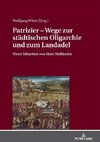 Patrizier - Wege zur städtischen Oligarchie und zum Landadel