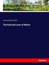 The Railroad Laws of Maine