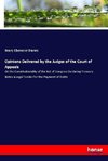 Opinions Delivered by the Judges of the Court of Appeals