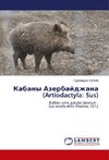 Kabany Azerbajdzhana (Artiodactyla: Sus)