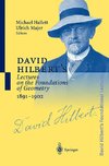 David Hilbert's Lectures on the Foundations of Geometry 1891-1902