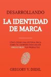 Desarrollando la Identidad de Marca [Brand Identity Breakthrough]