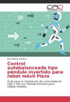 Control autobalanceado tipo péndulo invertido para robot móvil Piero