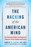 The Hacking of the American Mind