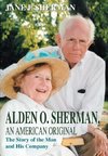 Alden O. Sherman, an American Original