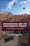 Demetriou, O: Refugeehood and the Postconflict Subject