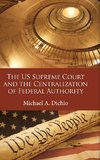 US SUPREME COURT AND THE CENTRALIZ HB