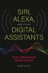 Siri, Alexa, and Other Digital Assistants