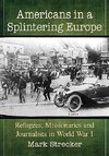 Strecker, M:  Americans in a Splintering Europe