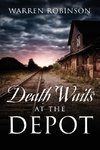 Death Waits At The Depot