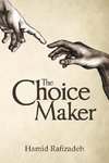 The Choice Maker