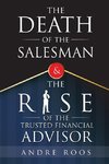 The Death of the Salesman and the Rise of the Trusted Financial Advisor