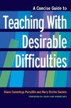 A Concise Guide to Teaching With Desirable Difficulties