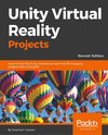 Unity Virtual Reality Projects