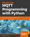 HANDS-ON MQTT PROGRAMMING W/PY