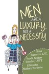 Men Are a Luxury, Not a Necessity