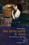 Das rätselhafte 8. Haus