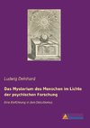 Das Mysterium des Menschen im Lichte der psychischen Forschung