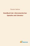 Handbuch der rätoromanischen Sprache und Literatur