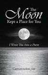 The Moon Kept a Place for You