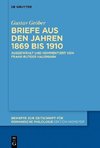 Gröber, G: Briefe aus den Jahren 1869 bis 1910