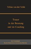 Trauer in der Beratung und im Coaching