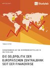 Die Geldpolitik der Europäischen Zentralbank seit der Finanzkrise. Auswirkungen auf die Vermögensverteilung in Deutschland