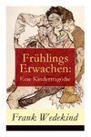 Wedekind, F: Frühlings Erwachen: Eine Kindertragödie