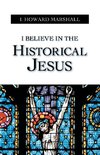 I Believe in the Historical Jesus