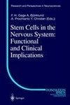 Stem Cells in the Nervous System: Functional and Clinical Implications