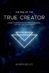 The Era of the True Creator