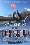 Crashing Into Higher Ground