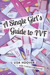 A Single Girls Guide to IVF