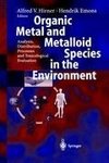 Organic Metal and Metalloid Species in the Environment