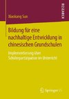 Bildung für eine nachhaltige Entwicklung in chinesischen Grundschulen