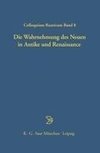 Die Wahrnehmung  des Neuen in Antike und Renaissance