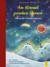 Am Himmel zwischen Sternen - Das große Christkindbuch