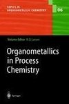 Organometallics in Process Chemistry