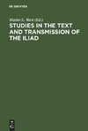 Studies in the Text and Transmission of the Iliad