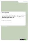 La vie en banlieue. Analyse des quartiers périphériques français