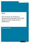 Die Geschichte der Deutschen Demokratischen Republik (1945-1990). Skript zur Vorbereitung auf das 1. Staatsexamen