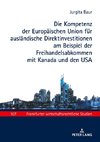 Die Kompetenz der Europäischen Union für ausländische Direktinvestitionen am Beispiel der Freihandelsabkommen mit Kanada und den USA