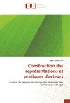 Construction des représentations et pratiques d'acteurs