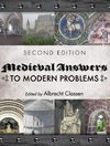 Medieval Answers to Modern Problems