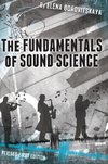 The Fundamentals of Sound Science